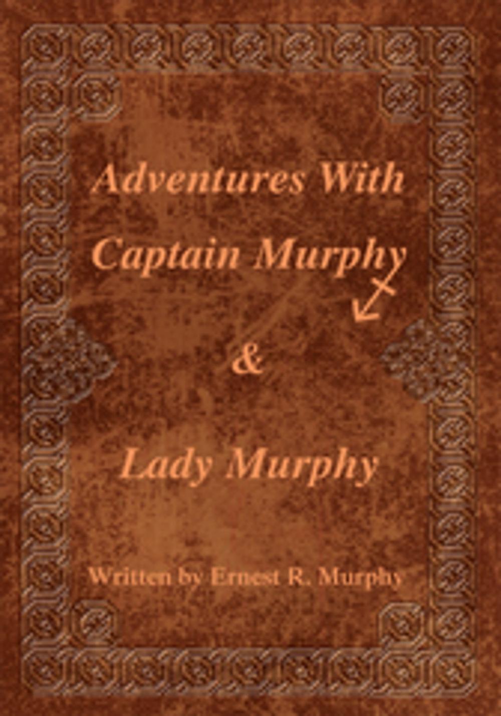 Big bigCover of Adventures with Captain Murphy & Lady Murphy
