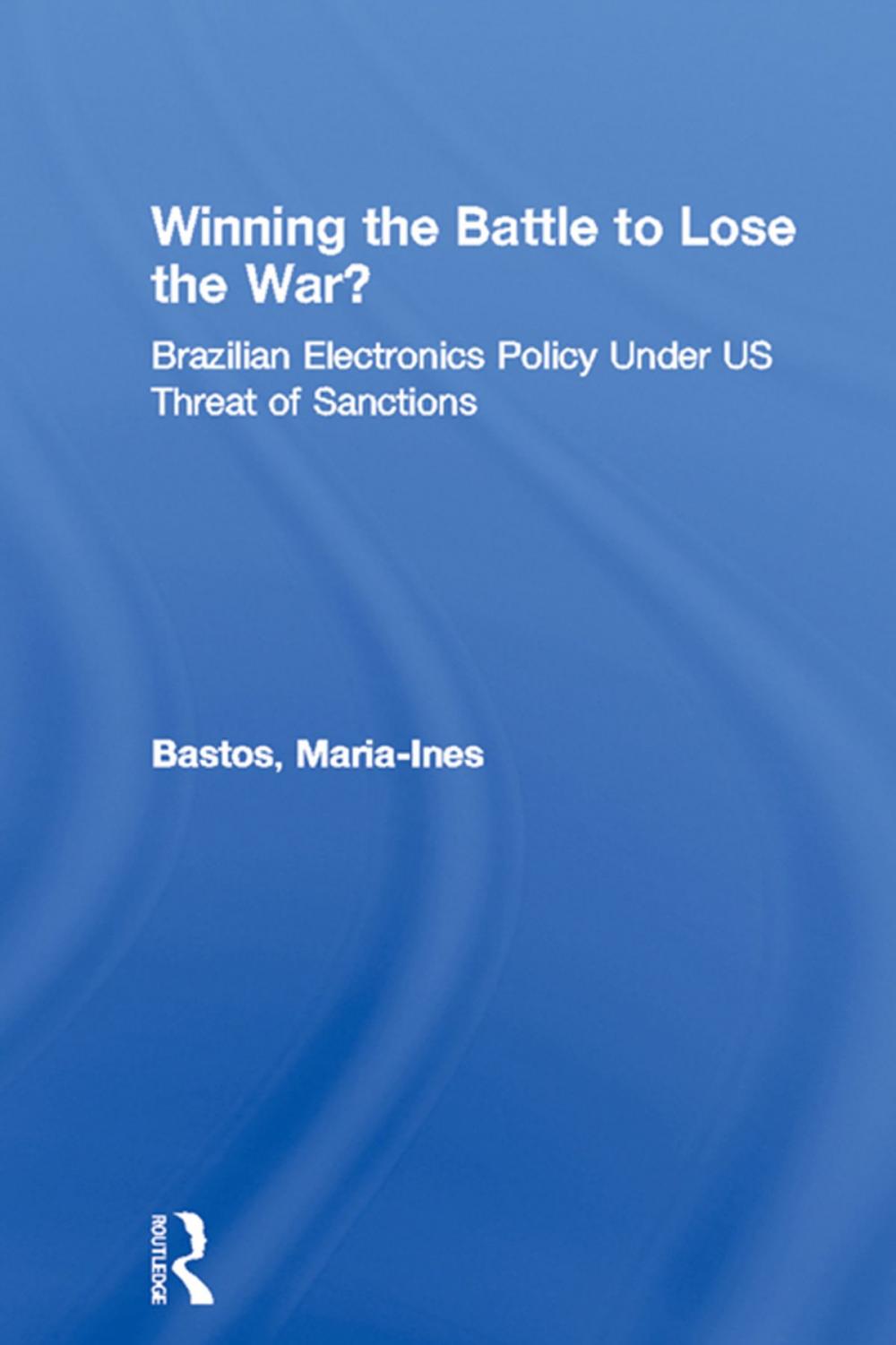 Big bigCover of Winning the Battle to Lose the War?