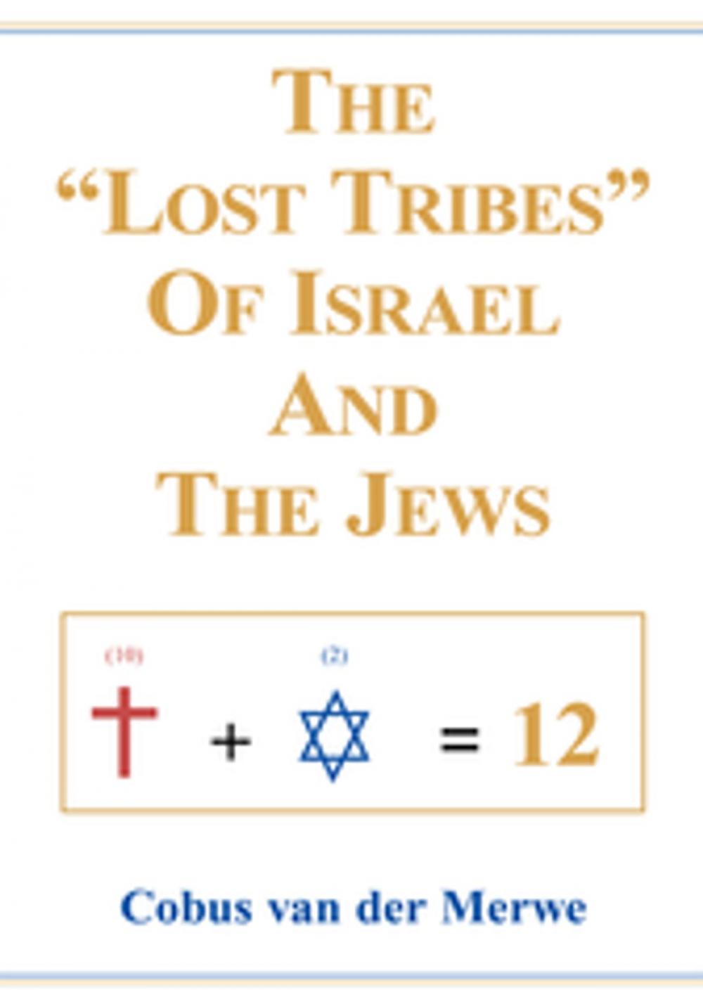 Big bigCover of The "Lost Tribes" of Israel and the Jews