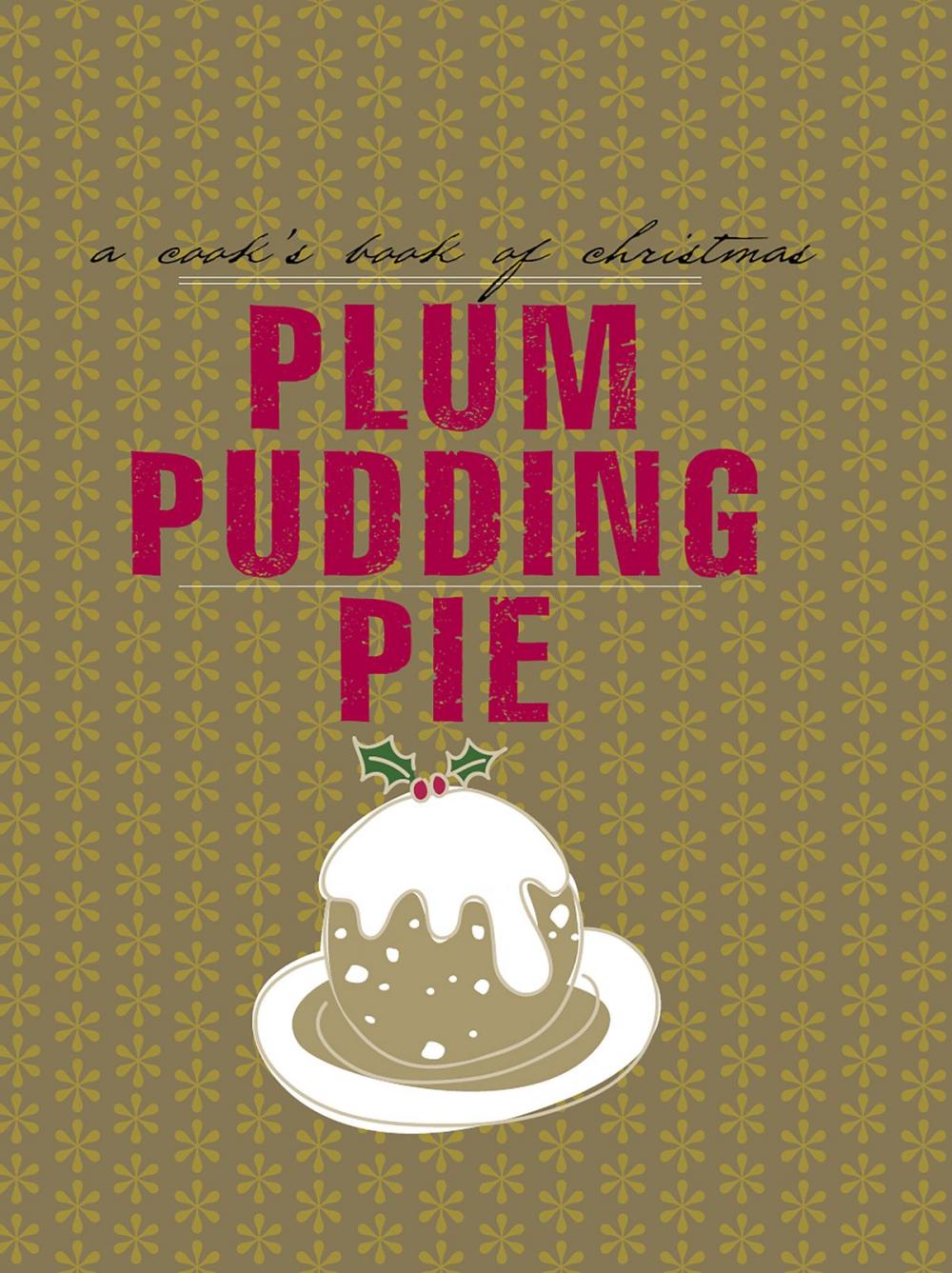 Big bigCover of Cooks Books: Plum Pudding Pie