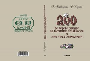Cover of 200 DE REŢETE CERCATE DE BUCĂTĂRIE ROMÂNEASCĂ ŞI ALTE TREBI GOSPODĂREŞTI