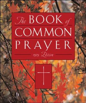 Cover of the book The 1979 Book Of Common Prayer by James C. Russell