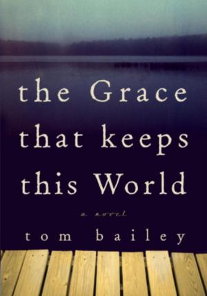 Cover of the book The Grace That Keeps This World by Wanda Withers