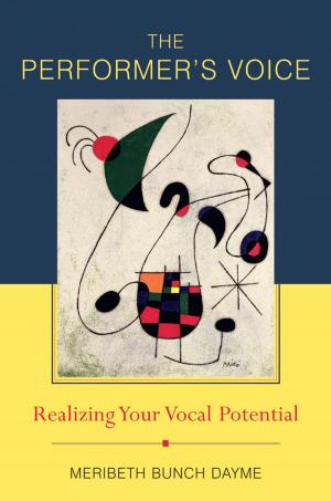 Cover of the book The Performer's Voice: Realizing Your Vocal Potential by 