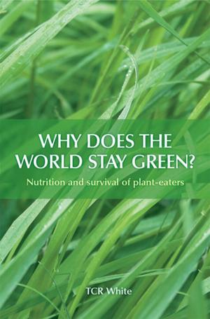 Cover of the book Why Does the World Stay Green? by David Rentz