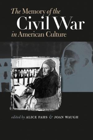 Cover of the book The Memory of the Civil War in American Culture by Dylan C. Penningroth