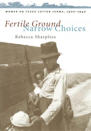 Cover of the book Fertile Ground, Narrow Choices by D. G. Martin
