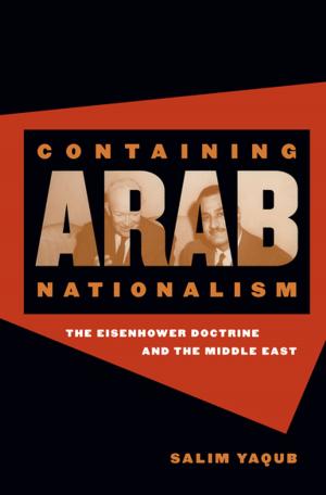 Cover of the book Containing Arab Nationalism by Vera Norwood