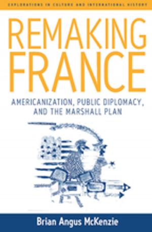 Cover of the book Remaking France by Philipp Ther