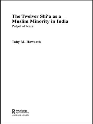 Cover of the book The Twelver Shi'a as a Muslim Minority in India by Robert Dunn