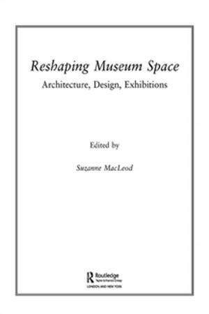 Cover of the book Reshaping Museum Space by Allen Perry, Dr Russell Thompson, Russell Thompson