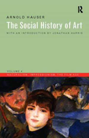 Cover of the book Social History of Art, Volume 4 by Arthur K. Ellis