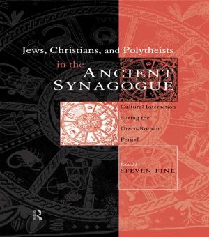Cover of the book Jews, Christians and Polytheists in the Ancient Synagogue by Fabienne Brochier, Mike Diprose, Nabeel Nasser, Sheila Stratford