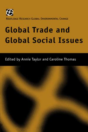 Cover of the book Global Trade and Global Social Issues by Gilles Verdez, Jacques Hennen