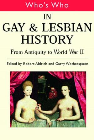 Cover of the book Who's Who in Gay and Lesbian History Vol.1 by Antonio Almodovar, Jose Luis Cardoso