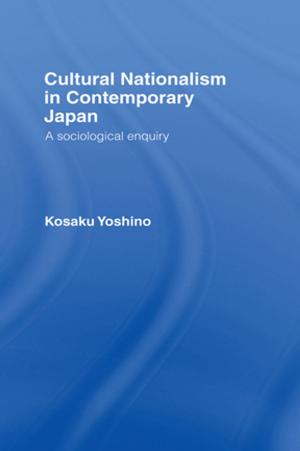 Cover of the book Cultural Nationalism in Contemporary Japan by 