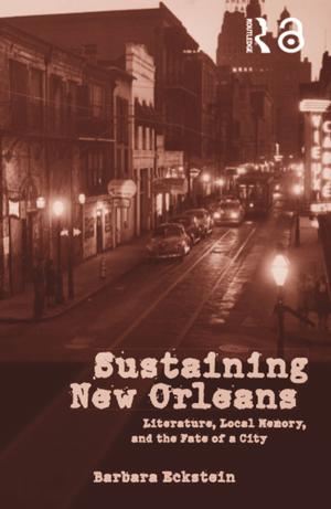Cover of the book Sustaining New Orleans by Christopher Day, Qing Gu
