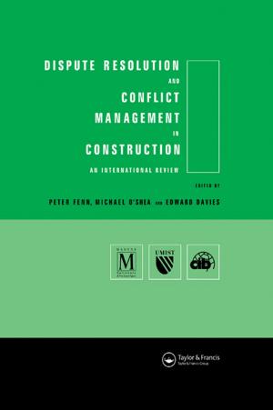 Cover of the book Dispute Resolution and Conflict Management in Construction by Gregory B. White, Eric A. Fisch, Udo W. Pooch