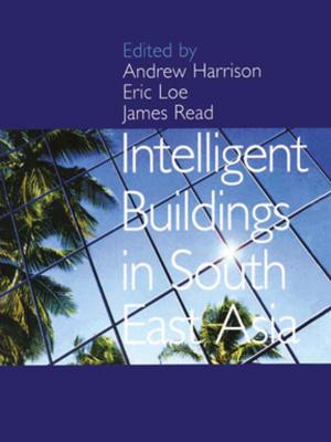 Cover of the book Intelligent Buildings in South East Asia by Madeleine Atkins, George Brown