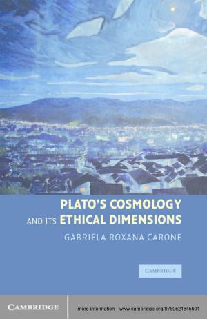 Cover of the book Plato's Cosmology and its Ethical Dimensions by Lisa A. Pruitt, Ayyana M. Chakravartula