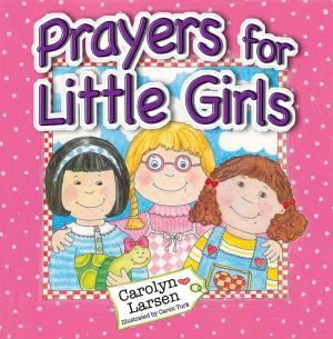 Cover of the book Prayers for Little Girls (eBook) by Barrie Burger