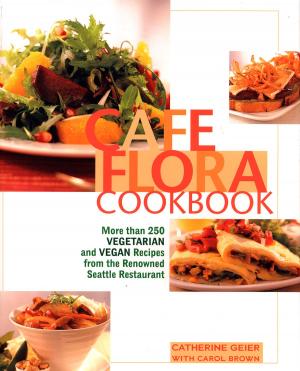 Cover of the book Cafe Flora Cookbook by Jennifer Kolari