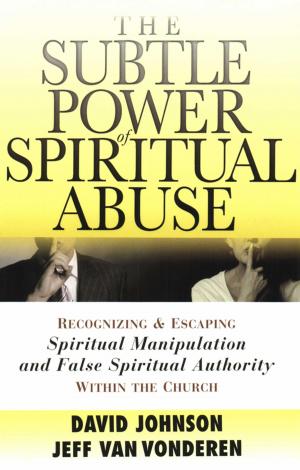 Cover of the book Subtle Power of Spiritual Abuse, The by Judith Miller