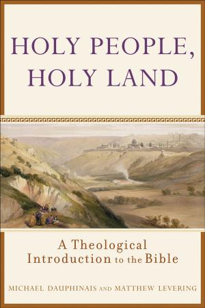 Cover of the book Holy People, Holy Land by Frank Peretti