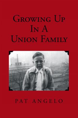 Cover of the book Growing up in a Union Family by Benjamin Joseph Bramble