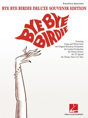 Book cover of Bye Bye Birdie - Deluxe Souvenir Edition (Songbook)