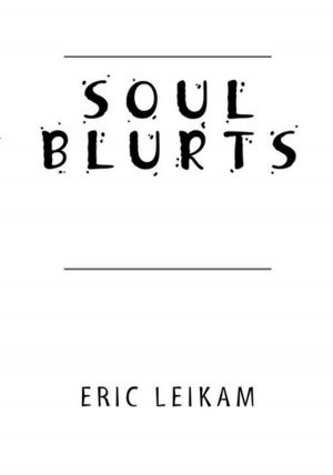 Cover of the book Soul Blurts by Benjamin Joseph Bramble