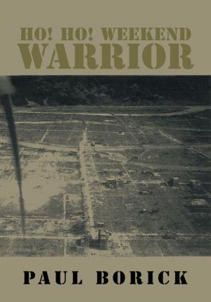 Cover of the book Ho! Ho! Weekend Warrior by Clyde R. Forsberg Jr.