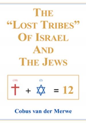 Book cover of The "Lost Tribes" of Israel and the Jews
