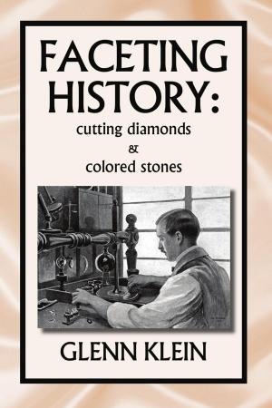 Cover of the book Faceting History: Cutting Diamonds and Colored Stones by Maureen Hovda, Doug