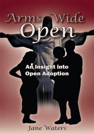 Cover of the book Arms Wide Open by Tiffani 