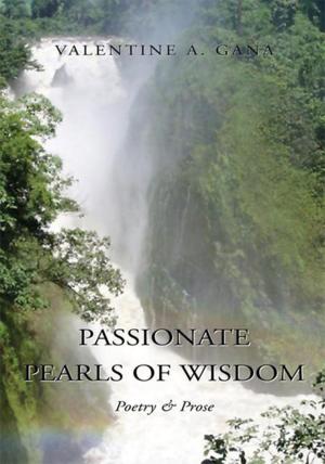 Cover of the book Passionate Pearls of Wisdom by Rick Widener
