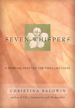 Cover of the book The Seven Whispers by Amy Ippoliti, Taro Smith, PhD