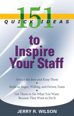 bigCover of the book 151 Quick Ideas to Inspire Your Staff by 