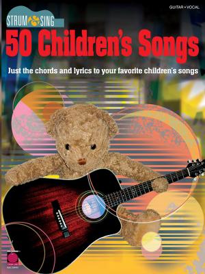 Book cover of Strum & Sing 50 Children's Songs (Songbook)