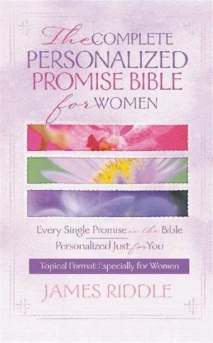 Cover of the book Complete Personalized Promise Bible for Women by Bob Harrison