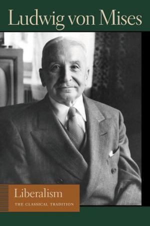 Cover of the book Liberalism by Ludwig von Mises