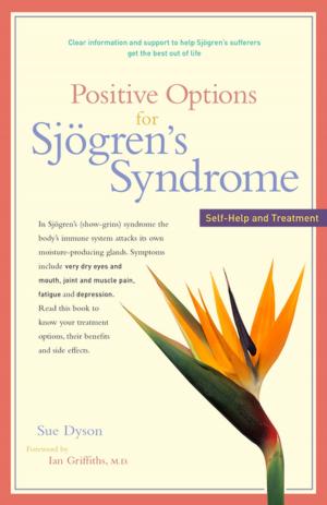 Cover of the book Positive Options for Sjögren's Syndrome by Graham Simpson, M.D., Stephen T. Sinatra, M.D., Jorge Suarez-Menendez, M.D.