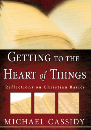 Book cover of Getting to the Heart of Things (eBook)