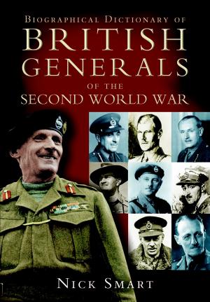 Cover of the book Biographical Dictionary of British Generals of the Second World War by Paul Williams