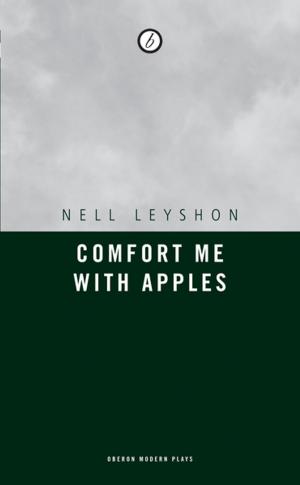 Cover of the book Comfort me with Apples by Bush Moukarzel, Mark  O'Halloran, Dead Centre
