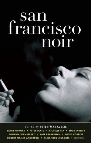 Cover of the book San Francisco Noir by Peaches, Yoko Ono, Michael Stipe, Ellen Page