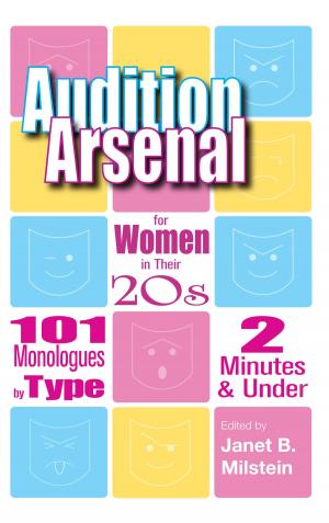 Cover of the book Audition Arsenal for Women in their 20's: 101 Monologues by Type, 2 Minutes & Under by Louise Thistle