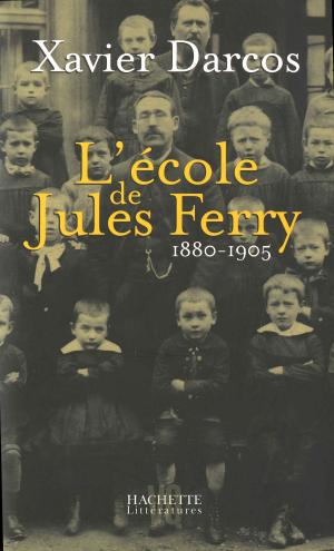 Cover of the book L'école de Jules Ferry 1880-1905 by François Vigouroux