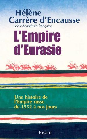 Cover of the book L'Empire d'Eurasie by Emmanuel Pierrat