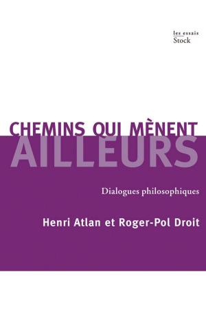 Cover of the book Chemins qui mènent ailleurs by Dominique Ané